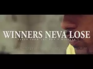 Video: Cornerboy P - Winners Neva Lose